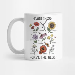 Plant These Save The Bees Flowers Gardening T Shirt Mug